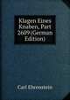 Klagen Eines Knaben, Part 2609 (German Edition), Carl Ehrenstein 