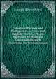 Colloquial Phrases and Dialogues in German and English: On Every Topic Necessary to Maintain Conversation; with Directions for Pronunciation, Joseph Ehrenfried 