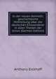 In der neuen Heimath; geschichtliche Mittheilung uber die deutschen Einwanderer in allen Theilen der Union (German Edition), Anthony Eickhoff 