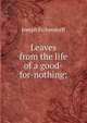 Leaves from the life of a good-for-nothing;, Joseph Eichendorff 