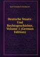 Deutsche Staats- Und Rechtsgeschichte, Volume 1 (German Edition), Karl Friedrich Eichhorn 