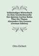Vollstandiges Worterbuch Zu Dem Geschichtswerke Des Quintus Curtius Rufus Uber Die Thaten Alexanders Des Grossen (German Edition), Otto Eichert 