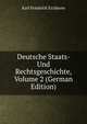 Deutsche Staats- Und Rechtsgeschichte, Volume 2 (German Edition), Karl Friedrich Eichhorn 