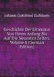 Geschichte Der Litteratur Von Ihrem Anfang Bis Auf Die Neuesten Zeiten, Volume 8 (German Edition), Johann Gottfried Eichhorn 