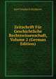 Zeitschrift Fur Geschichtliche Rechtswissenschaft, Volume 2 (German Edition), Karl Friedrich Eichhorn 