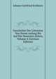 Geschichte Der Litteratur Von Ihrem Anfang Bis Auf Die Neuesten Zeiten, Volume 4 (German Edition), Johann Gottfried Eichhorn 