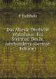 Das Alteste Deutsche Wohnhaus: Ein Steinbau Des Ix. Jahrhunderts (German Edition), P Eichholz 
