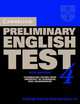 Cambridge Preliminary English Test 4 Student's Book with Answers: Examination Papers from the University of Cambridge ESOL Examinations, 