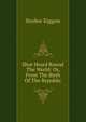 Shot Heard Round The World: Or, From The Birth Of The Republic, Strebor Eiggam 
