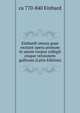 Einhardi omnia quae exstant opera primum in unum corpus collegit eisque versionem gallicam (Latin Edition), ca 770-840 Einhard 