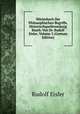 Wrterbuch Der Philosophischen Begriffe. Historischquellenmssig Bearbeitet Von Dr. Rudolf Eisler, Volume 3 (German Edition), Rudolf Eisler 