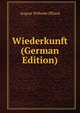 Wiederkunft (German Edition), August Wilhelm Iffland 