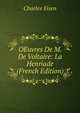 OEuvres De M. De Voltaire: La Henriade (French Edition), Charles Eisen 