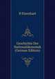 Geschichte Der Nationalokonomik (German Edition), H Eisenhart 