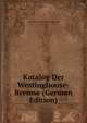 Katalog Der Westinghouse-Bremse (German Edition), Westingh Eisenbahn-Bremsen-Gesellschaft 