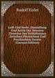 Leib Und Seele: Darstellung Und Kritik Der Neueren Theorien Des Verh?ltnisses Zwischen Physischem Und Psychischem Dasein (German Edition), Rudolf Eisler 