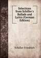 Selections from Schiller's Ballads and Lyrics (German Edition), Schiller Friedrich 