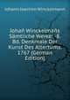 Johan Winckelmans Samtliche Werke: -8. Bd. Denkmale Der Kunst Des Altertums. 1767 (German Edition), Johann Joachim Winckelmann 