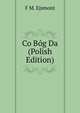 Co Bog Da (Polish Edition), F M. Ejsmont 