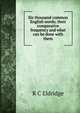 Six thousand common English words; their comparative frequency and what can be done with them, R C Eldridge 
