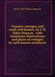 Country cottages and week-end homes, by J. H. Elder-Duncan . with numerous illustrations and plans of cottages by well-known architects, J H. b. 1877 Elder-Duncan 