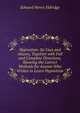 Hypnotism: Its Uses and Abuses, Together with Full and Complete Directions, Showing the Correct Methods for Anyone Who Wishes to Learn Hypnotism, Edward Henry Eldridge 