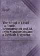 The Ritual of Eldad Ha-Dani: Reconstructed and Ed. from Manuscripts and a Genizah Fragment, Eldad 