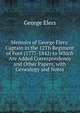 Memoirs of George Elers: Captain in the 12Th Regiment of Foot (1777-1842) to Which Are Added Correspondence and Other Papers, with Genealogy and Notes, George Elers 
