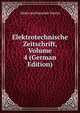 Elektrotechnische Zeitschrift, Volume 4 (German Edition), Elektrotechnischer Verein 