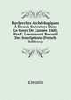 Recherches Arch?ologiques ? ?leusis Ex?cut?es Dans Le Cours De L'ann?e 1860, Par F. Lenormant. Recueil Des Inscriptions (French Edition), Eleusis 