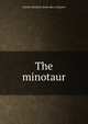 The minotaur, Charles Stanford. [from old ca Elgutter 