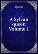 A Sylvan queen Volume 1, Queen 