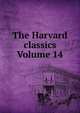 The Harvard classics Volume 14, 