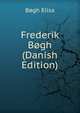 Frederik Bogh (Danish Edition), Bogh Elisa 