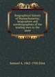 Biographical history of Massachussetts; biographies and autobiographies of the leading men in the state, Samuel A. 1862-1950 Eliot 