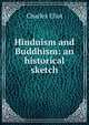 Hinduism and Buddhism: an historical sketch, Charles Eliot 