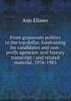 From grassroots politics to the top dollar, fundraising for candidates and non-profit agencies: oral history transcript / and related material, 1976-1983, Ann Eliaser 