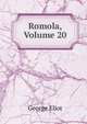Romola, Volume 20, Eliot George 