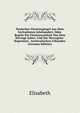Deutscher Furstenspiegel Aus Dem Sechzehnten Jahrhundert, Oder, Regeln Der Furstenweisheit Von Dem Herzoge Julius: Und Der Herzoginn-Regentinn . Archivalischen Urkunden (German Edition), Elisabeth 