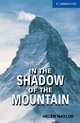 Cambridge English Readers 5. In Shadow of Mountain, Naylor 