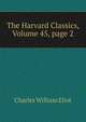 The Harvard Classics, Volume 45, page 2, Eliot Charles William 