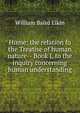 Hume: the relation fo the Treatise of human nature-- Book I, to the inquiry concerning human understanding, William Baird Elkin 