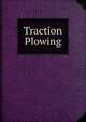 Traction Plowing, 