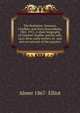 The Berkshire, Vermont, Chaffees, and their descendants, 1801-1911. A short biography of Comfort Chaffee and his wife, Lucy Stow, early settlers of . and also an account of the ancestry, Almer 1867- Elliot 