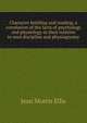 Character building and reading; a correlation of the facts of psychology and physiology in their relation to soul discipline and physiognomy, Jean Morris Ellis 