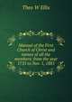 Manual of the First Church of Christ and names of all the members: from the year 1735 to Nov. 1, 1885, Theo W Ellis 