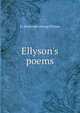 Ellyson's poems, J J. [from old catalog] Ellyson 