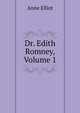 Dr. Edith Romney, Volume 1, Anne Elliot 