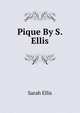 Pique By S. Ellis., Sarah Ellis 