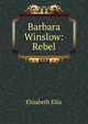 Barbara Winslow: Rebel, Elizabeth Ellis 